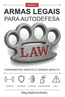 Armas legais para autodefesa: Ferramentas simples e grande impacto (Versão 2) ([PT] Manual de Sobrevivência Real) (Portuguese Edition) B0HFSPK3DT Book Cover