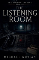 The Listening Room (The Hollow Archive) B0H56PN7WQ Book Cover