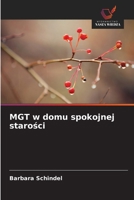 MGT w domu spokojnej starosci (Polish Edition) 6209646328 Book Cover