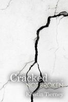 Cracked . . . Not Broken 0692076964 Book Cover