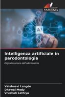 Intelligenza artificiale in parodontologia: Digitalizzazione dell'odontoiatria (Italian Edition) 6208752566 Book Cover