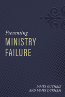 Preventing Ministry Failure 160178936X Book Cover