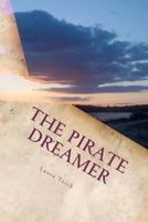 The Pirate Dreamer 1460959698 Book Cover