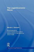 The Legal-Economic Nexus: Fundamental Processes 0415493609 Book Cover