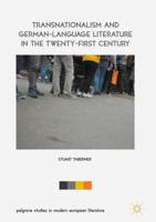 Transnationalism and German-Language Literature in the Twenty-First Century 3319844091 Book Cover