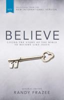 Believe (KJV): Living the Story of the Bible to Become Like Jesus 0310443830 Book Cover