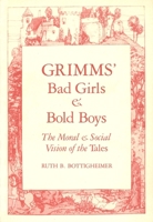 Grimms' Bad Girls & Bold Boys 0300043899 Book Cover