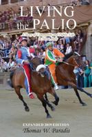 Living the Palio: A Story of Community and Public Life in Siena, Italy 1733483829 Book Cover