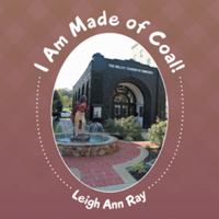 I Am Made of Coal! 1480838187 Book Cover