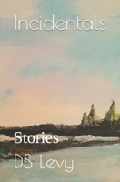 Incidentals: Stories B0CJ4FSTFK Book Cover
