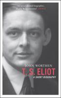 T.S. Eliot. A Short Biography 190659886X Book Cover