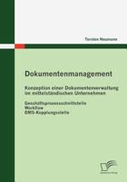 Dokumentenmanagement: Konzeption Einer Dokumentenverwaltung Im Mittelst Ndischen Unternehmen 3836681927 Book Cover