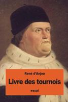 Livre des tournois 1539076946 Book Cover