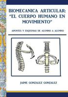 Biomecánica articular. El cuerpo humano en movimiento (Spanish Edition) 8416073929 Book Cover