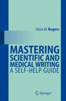 Mastering Scientific and Medical Writing: A Self-Help Guide 3540345078 Book Cover