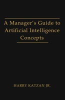 A Manager's Guide to Artificial intelligence Concept 1962492605 Book Cover