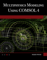 Multiphysics Modeling Using COMSOL 4 1936420090 Book Cover