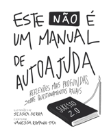 Este não é um manual de autoajuda: Reflexões mais profundas sobre questionamentos atuais B0BM3NMN47 Book Cover