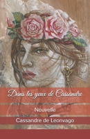 Dans les yeux de Cassandre 2322377503 Book Cover