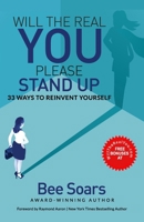 WILL THE REAL YOU PLEASE STAND UP: 33 Ways to Reinvent Yourself 1772774014 Book Cover
