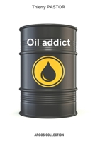 Oil addict B0C87VP34W Book Cover
