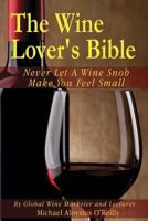 The Wine Lover's Bible 150774787X Book Cover