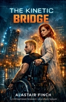 The Kinetic Bridge B0GTWKB62L Book Cover