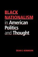 Black Nationalism in American Politics and Thought 0521626277 Book Cover