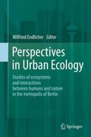 Perspectives in Urban Ecology: Ecosystems and Interactions between Humans and Nature in the Metropolis of Berlin 3642177301 Book Cover