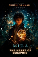 Mira the Heart of Seraphis B0DCBWZDRD Book Cover