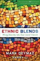 Ethnic Blends: Mixing Diversity into Your Local Church 0310321239 Book Cover