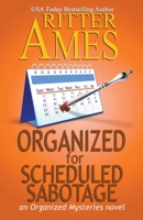 Organized for Scheduled Sabotage 1393725023 Book Cover