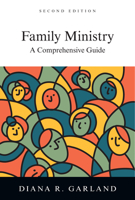 Family Ministry: A Comprehensive Guide 0830815856 Book Cover
