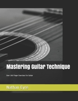 Mastering Guitar Technique B08QT485KG Book Cover