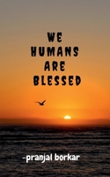 WE HUMANS ARE Blessed B0BJQQZW84 Book Cover