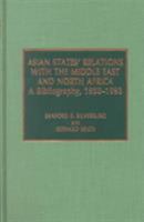 Asian States' Relations with the Middle East and North Africa 0810828723 Book Cover