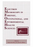 Electron Microscopy in Forensic, Occupational, and Environmental Health Sciences 1468452479 Book Cover