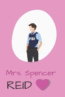 Mrs Spencer Reid: Journal for Lovers of All Things Spence: Notebook for Criminal Minds Fans B0842KBKVB Book Cover