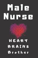 Male Nurse Heart & Brains Brother 1099665922 Book Cover