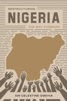 Restructuring Nigeria: The Way Forward 9786133013 Book Cover