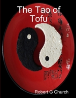 The Tao of Tofu 0557011590 Book Cover