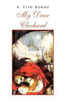 My Dear Clochard 1450056512 Book Cover