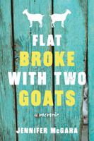 Flat Broke with Two Goats 1492655384 Book Cover