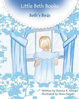 Beth's Birds: A Little Beth Book 1940834988 Book Cover