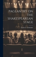 Pageantry on the Shakespearean Stage 102223384X Book Cover
