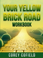 Your Yellow Brick Road: Workbook (The Yellow Brick Road Series) B0FW8KSF1Z Book Cover
