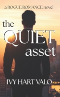 The Quiet Asset: a ROGUE ROMANCE novel 1990693016 Book Cover