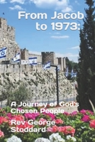 From Jacob to 1973: a Journey of God's Chosen People B0CL6LM94G Book Cover