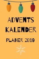 Adventskalender Planer 2019: Notizbuch zum Planen des Adventskalenders für Kinder, Partner, Freunde, Familie, Kollegen etc. (German Edition) 1700509829 Book Cover