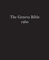 The Geneva Bible 1560: The Breeches Bible 1530877652 Book Cover